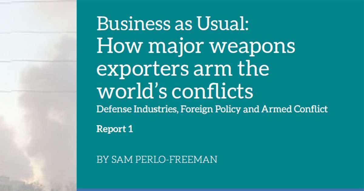 Business as Usual How Major Weapons Exporters Arms the World’s