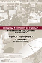 Journalism in the Service of Democracy: A Summit of Deans, Faculty, Students and Journalists