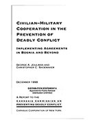 Civilian-Military Cooperation in the Prevention of Deadly Conflict: Implementing Agreements in Bosnia and Beyond